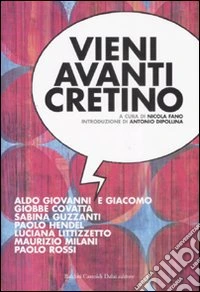 Vieni avanti cretino libro