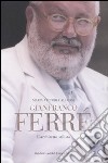 Gianfranco Ferrè. L'architetto stilista
