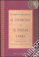 Il demone e il Dalai Lama. Tra Tibet e Cina, mistica di un triplice omicidio libro