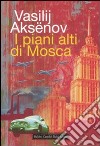 I Piani alti di Mosca libro