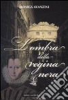 L'ombra della Regina Nera libro