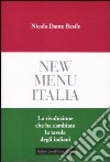 New menu Italia. La rivoluzione che ha cambiato la tavola degli italiani libro