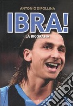 Ibra! La biografia libro