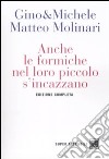 Anche le formiche nel loro piccolo si incazzano. Edizione completa libro