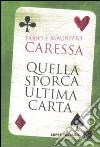 Quella sporca ultima carta libro