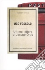 Ultime lettere di Jacopo Ortis libro