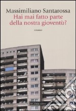 Hai mai fatto parte della nostra gioventù? libro