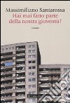 Hai mai fatto parte della nostra gioventù? libro