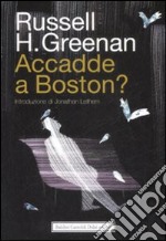 Accadde a Boston? libro