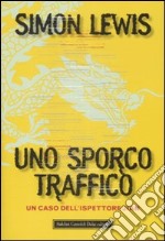 Uno Sporco traffico libro