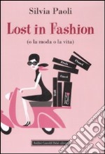 Lost in fashion (o la moda o la vita) libro