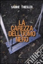 La carezza dell'uomo nero