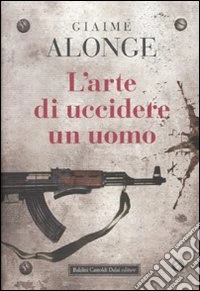 L'Arte di uccidere un uomo