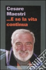 ... E se la vita continua libro