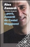 ... Però, Zanardi da Castel Maggiore libro