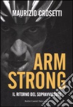 Armstrong. Il ritorno del sopravvissuto libro