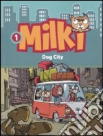 Dog city. Milki (1) libro