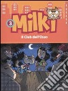 Il club dell'osso. Milki (3) libro