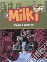 Amore e guantoni. Milki (4) libro