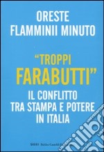 «Troppi farabutti». Il conflitto tra stampa e potere in Italia libro