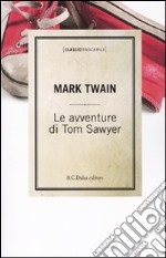 Le Avventure di Tom Sawyer libro