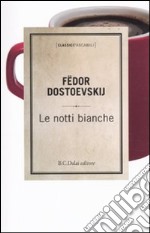 Le Notti bianche libro