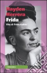 Frida. Vita di Frida Kahlo libro