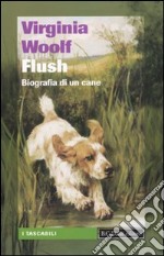 Flush. Biografia di un cane libro