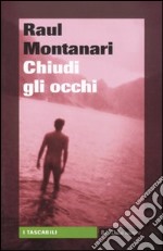 Chiudi gli occhi libro