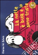 La notte è buia e io sono triste. Sessanta anni di Peanuts. Volume 4 libro