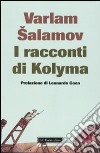 I racconti di Kolyma libro