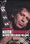 Keith Richards: before they make me run libro