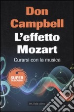 L'effetto Mozart. Curarsi con la musica