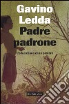 Padre padrone. L'educazione di un pastore libro