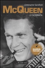 McQueen. La biografia libro