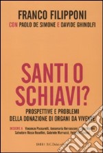 Santi o schiavi? Prospettive e problemi della donazione di organi da vivente