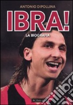 Ibra! La biografia libro