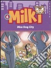 Miss dog city. Milki (6) libro