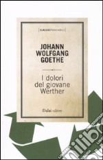 I dolori del giovane Werther libro