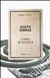 Cuore di tenebra libro di Conrad Joseph