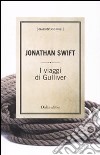 I viaggi di Gulliver libro di Swift Jonathan