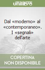 Dal «moderno» al «contemporaneo». I «segnali» dell'arte libro