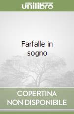 Farfalle in sogno libro