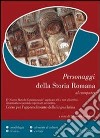 I personaggi della storia romana al computer. Con CD-ROM libro