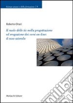 Il ruolo delle tic nella progettazione ed erogazione dei corsi on-line: il caso azienda libro