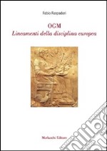 OGM. Lineamenti della disciplina europea libro