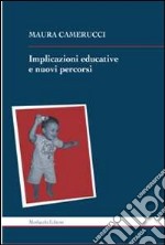 Implicazioni educative e nuovi percorsi libro