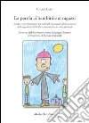 La parola ai bambini e ai ragazzi libro