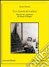 Il cacciatore di bambini. Biografia non autorizzata del mostro di Foligno libro