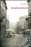 Ogni giorno verrà la sera libro di Giovannetti Manuela